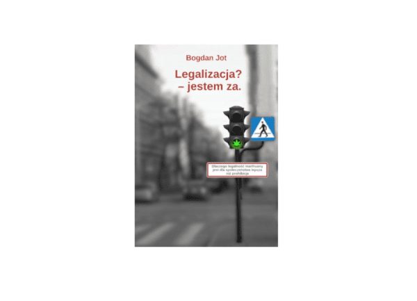 Legalizacja jestem za Bogdan Jot